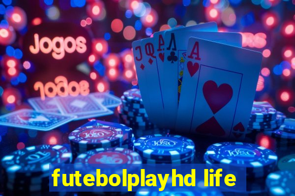 futebolplayhd life